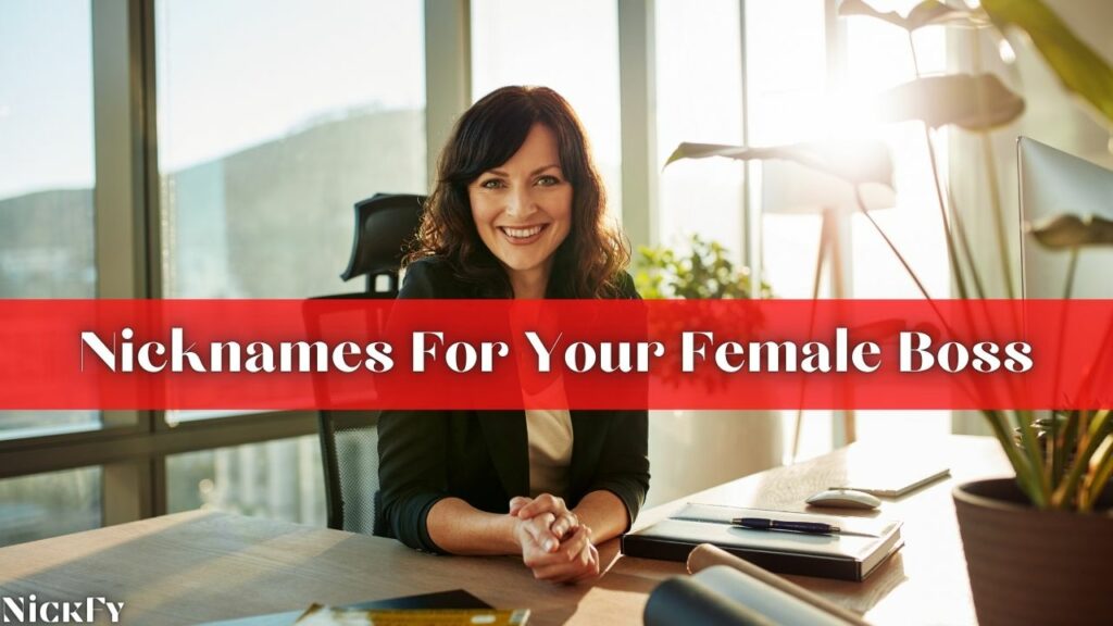 Female Boss Nicknames For Cute Female Bosses