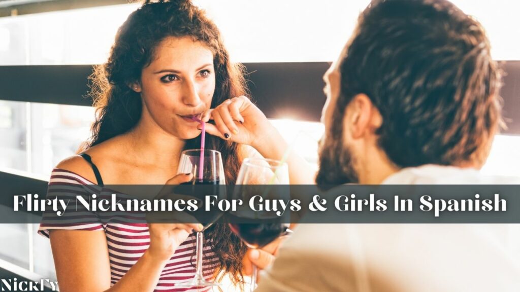 Flirty Nicknames For Guys & Girls In Spanish
