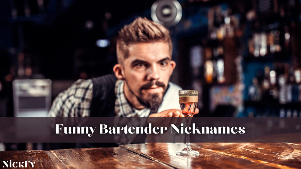 Funny Bartender Nicknames