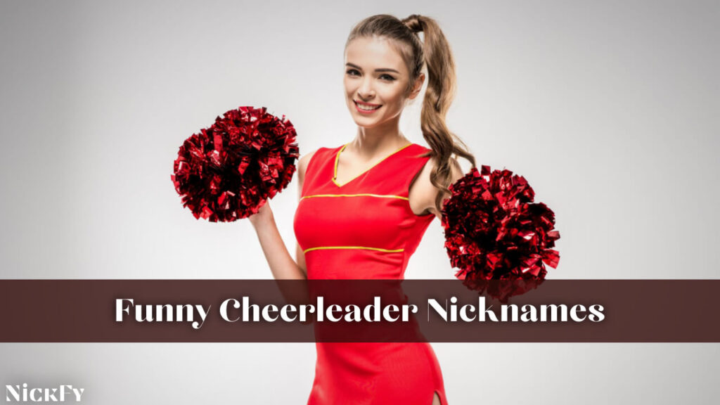 Funny Cheerleader Nicknames