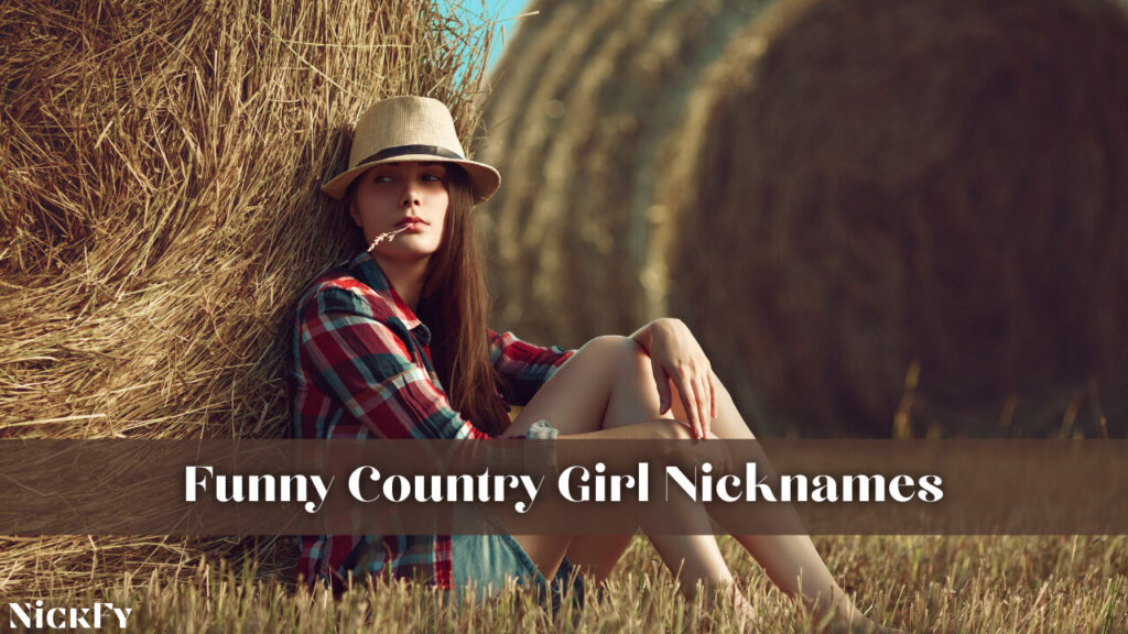 Funny Country Girl Nicknames