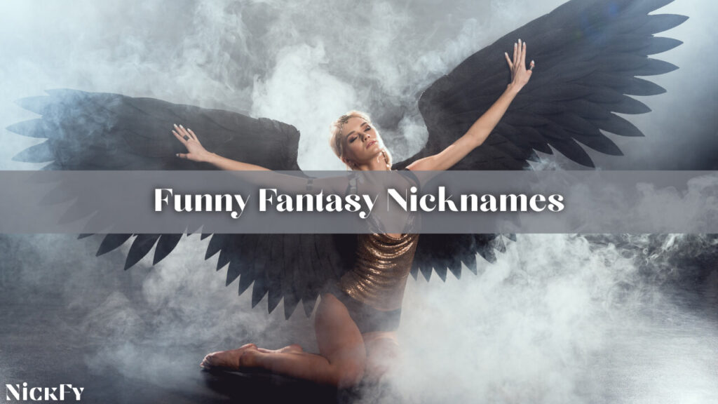 Funny Fantasy Nicknames