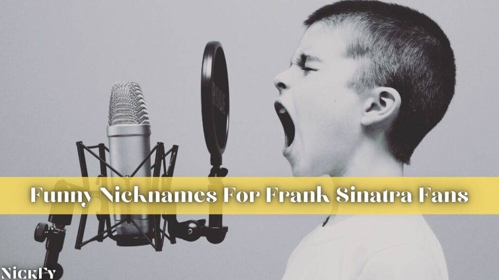 Funny Frank Sinatra Nicknames