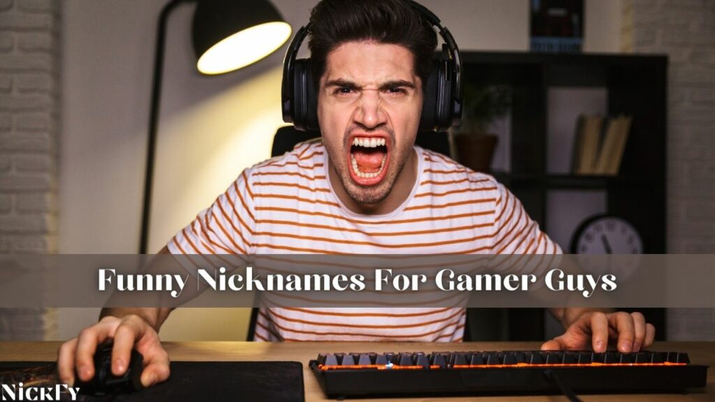 Funny Gamer Guys Nicknames For Gamer Guys