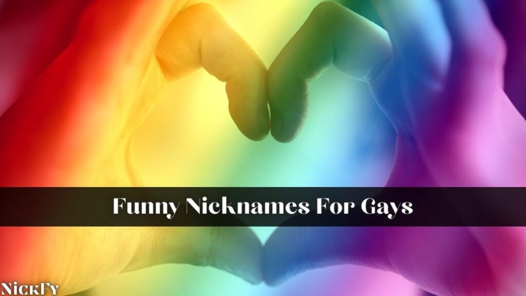 Funny Gay Nicknames