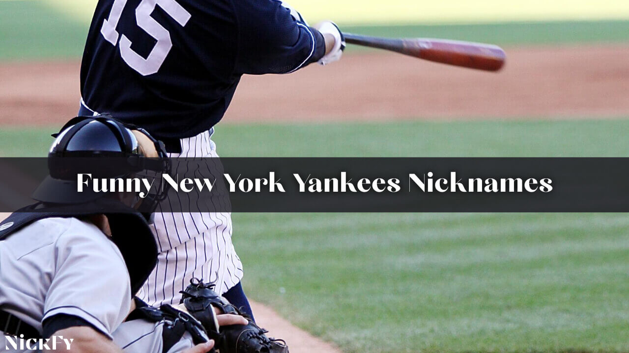 Funny Nicknames For New York Yankees