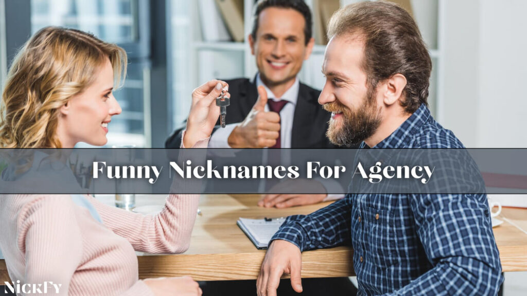 Funny Nicknames For Agency