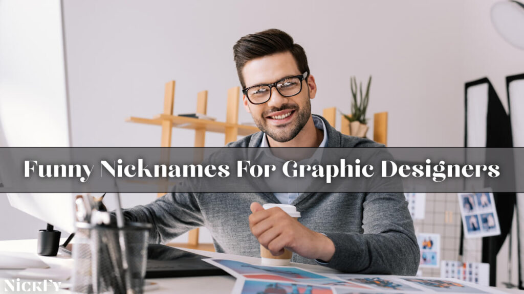 Funny Nicknames For Graphic Designers