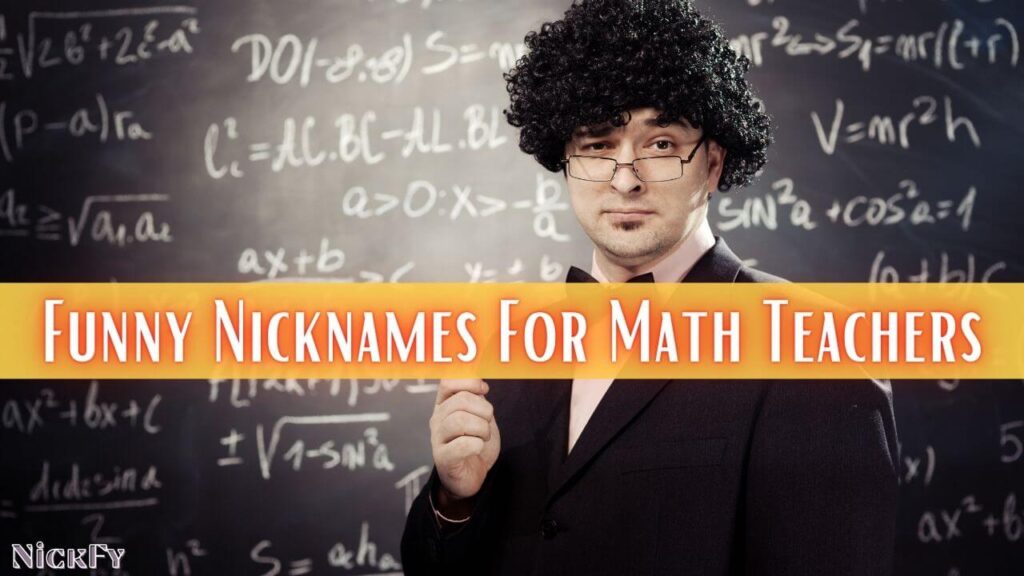 Funny Math Teacher Nicknames For Cool Math Teachers