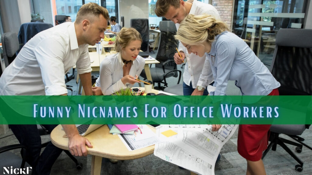 Funny Nicknames For Office Workers