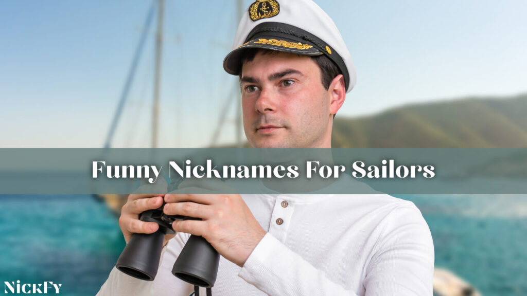 Funny Sailor Nicknames