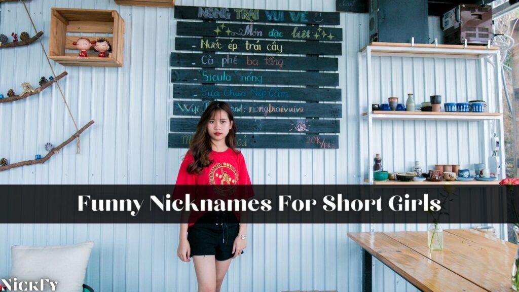 Funny Nicknames For Short Girls