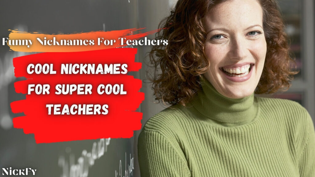 Nicknames For Teachers 111 Cute Cool Teacher Nicknames NickFy