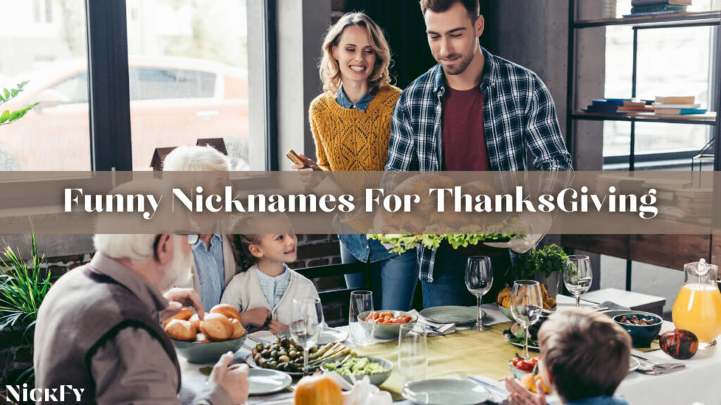Funny Thanksgiving Nicknames For Thanksgiving