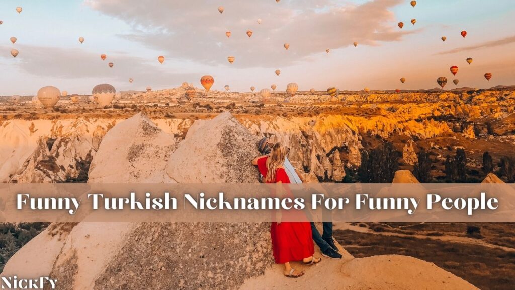 Funny Turkish Nicknames