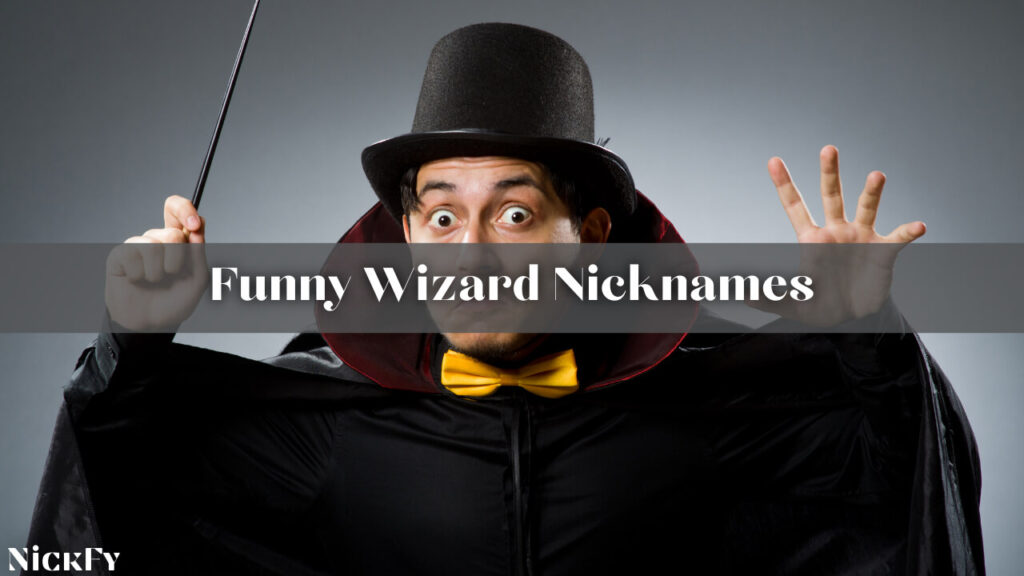 Funny Wizard Nicknames