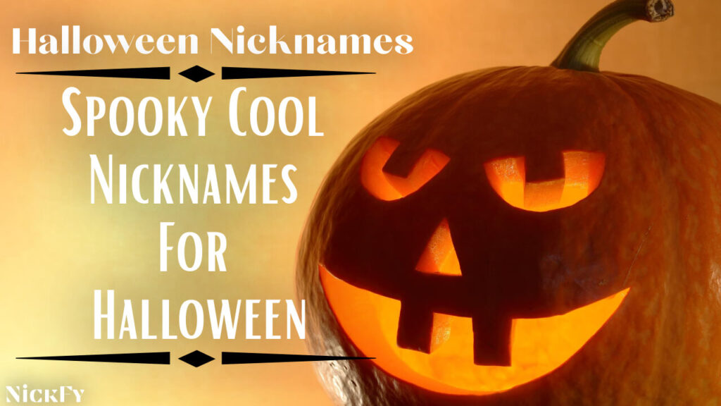 Halloween Nicknames | Spooky Cool Nicknames For Halloween