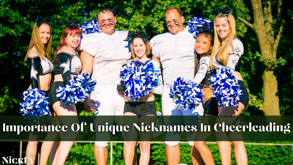 Importance Of Unique Nicknames In Cheerleading