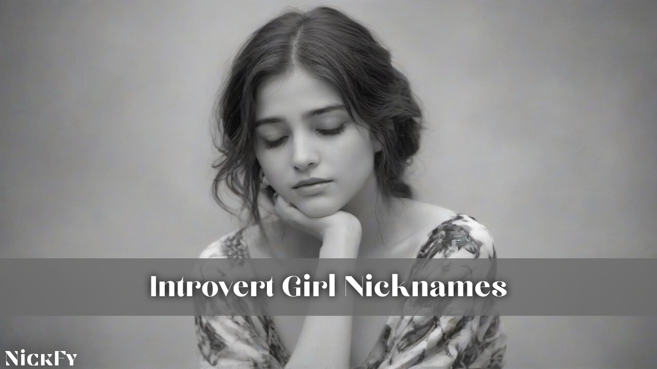 Introvert Girl Nicknames