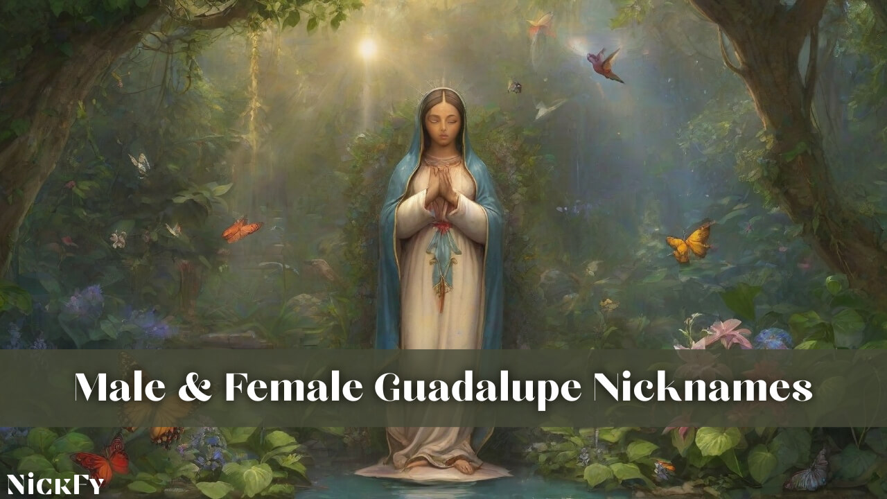 Male And Female Guadalupe Nicknames