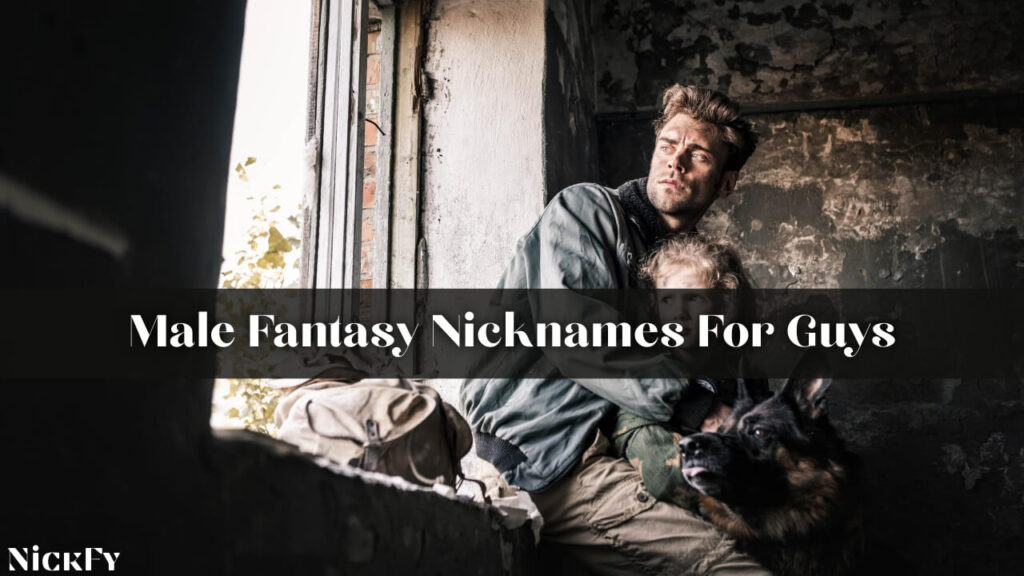 Male Fantasy Nicknames For Guys