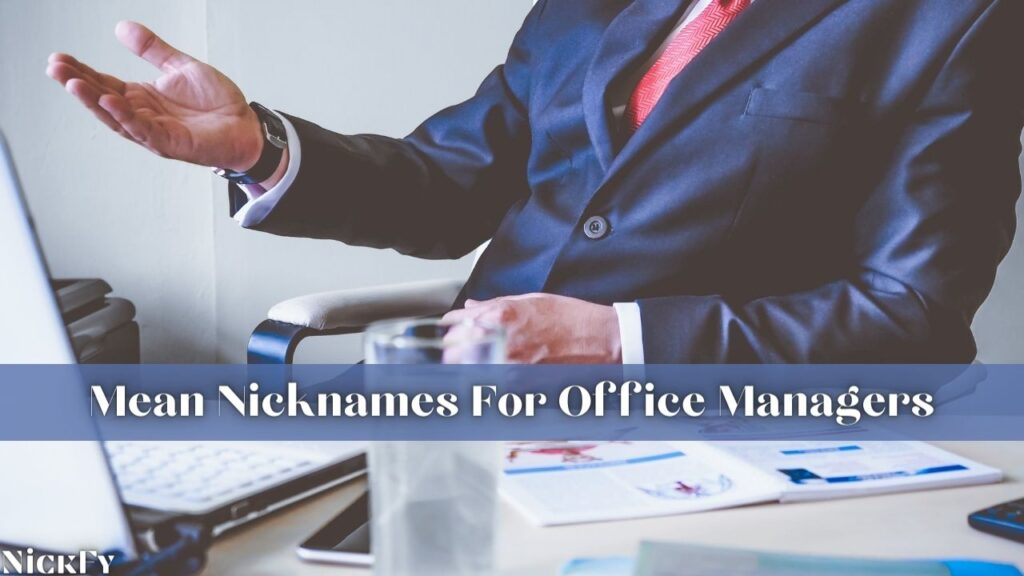 Mean Nicknames For Office Managers