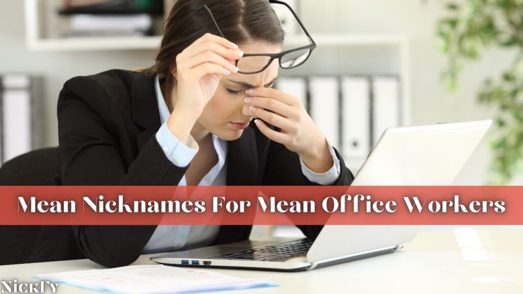 Mean Nicknames For Office Workers