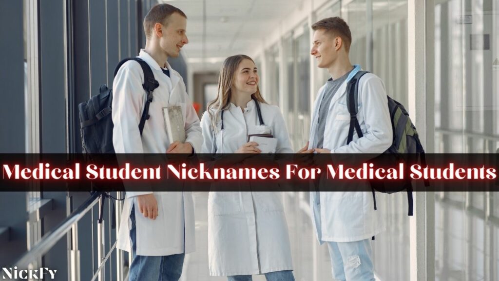 Medical Student Nicknames For Medical Students