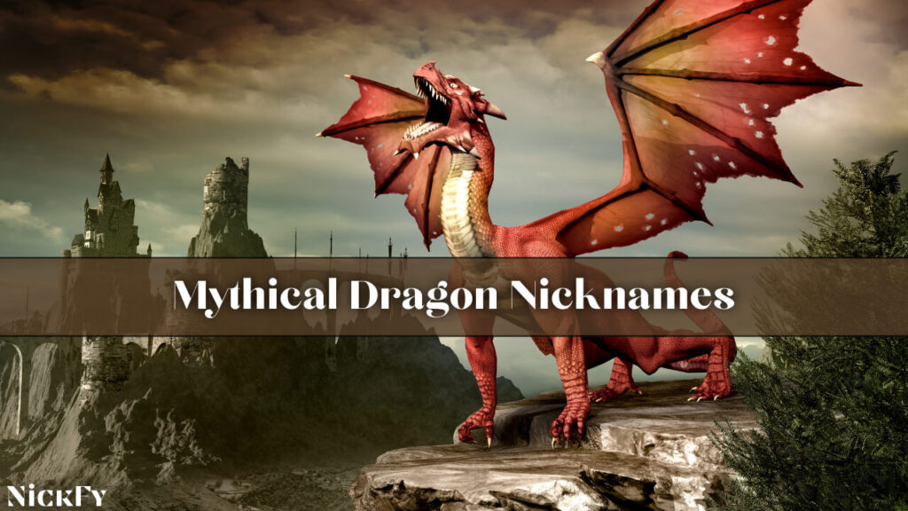 Mythical Dragon Nicknames