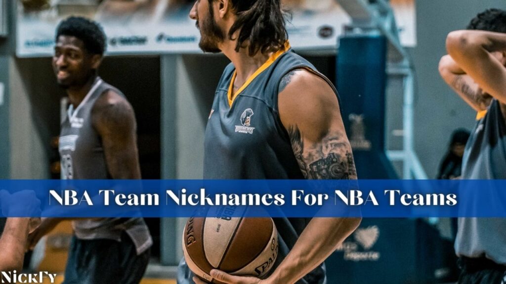 NBA Team Nicknames For NBA Teams
