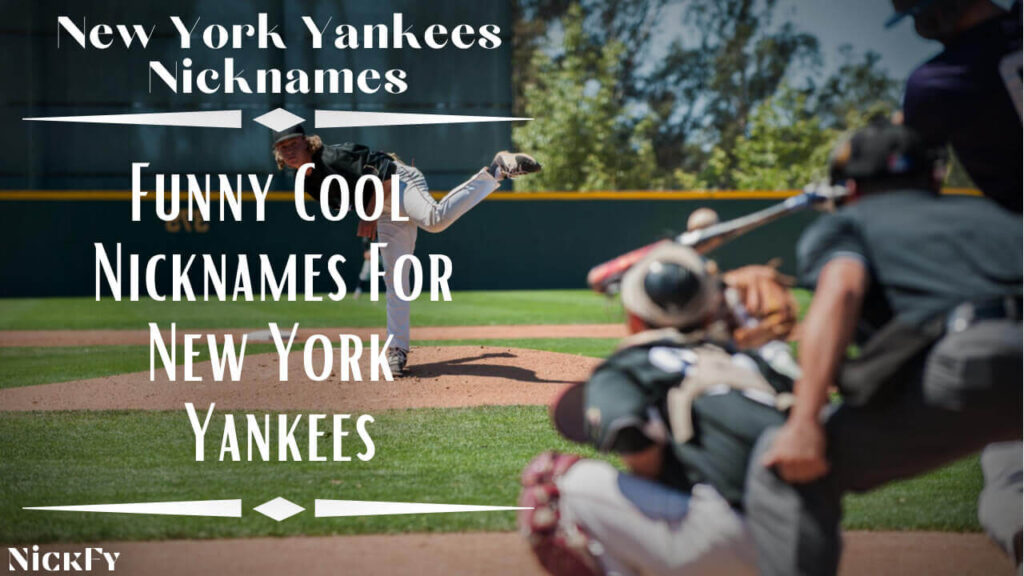 New York Yankees Nicknames | Funny Nicknames For New York Yankees