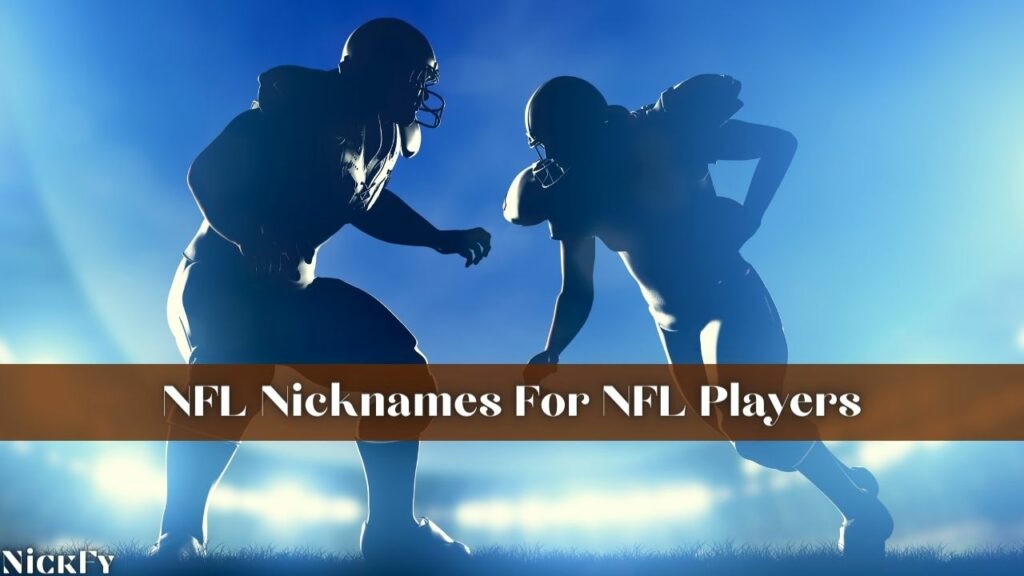 NFL Player Nicknames For NFL Players