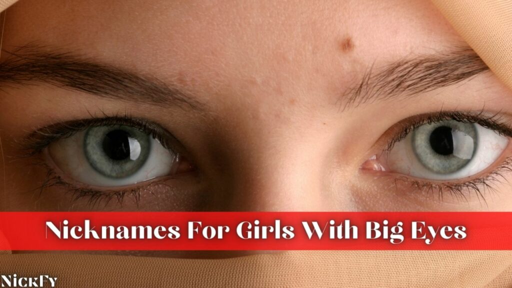 Nicknames For Girls With Big Eyes