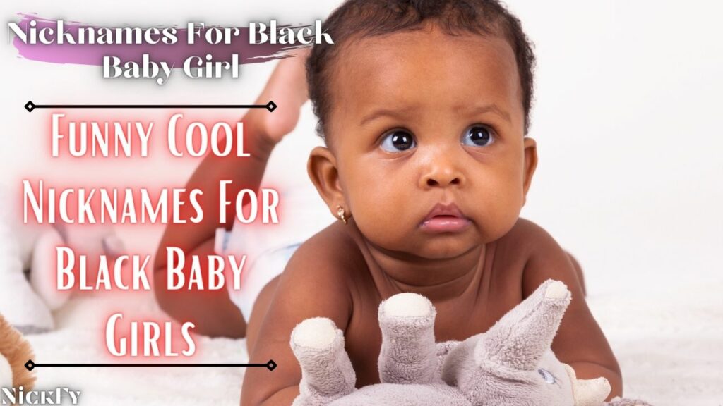 Nicknames For Black Baby Girls