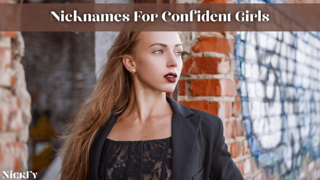 Nicknames For Confident Girls
