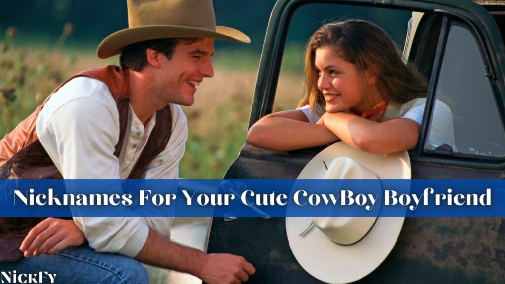 CowBoy Nicknames For CowBoy Boyfriends