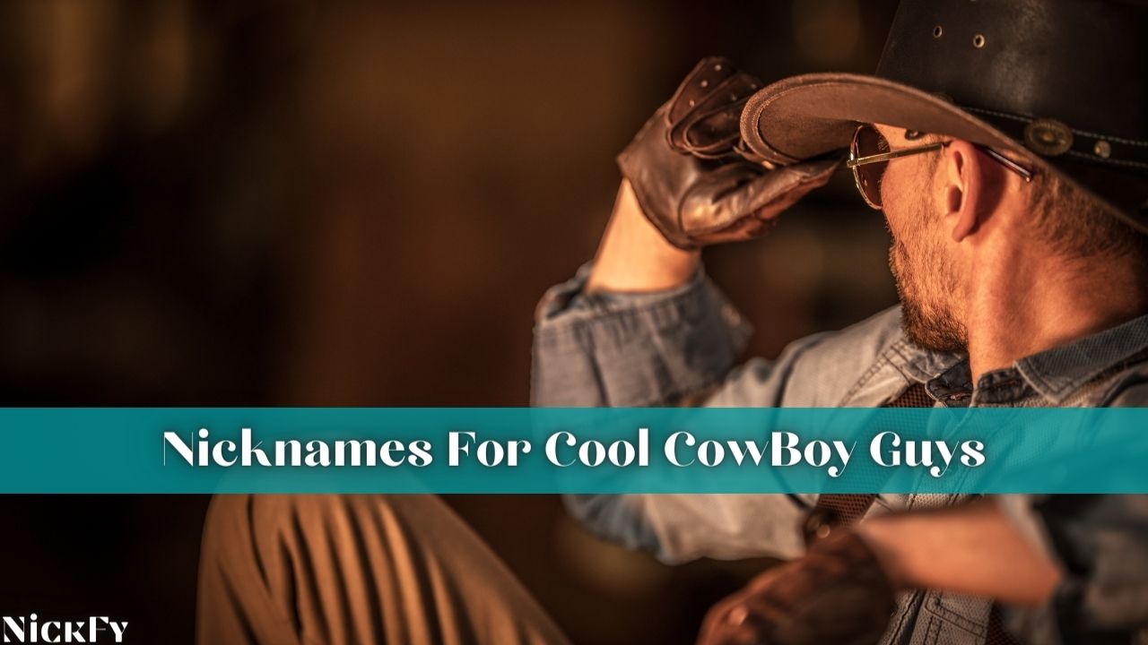 cowboy-nicknames-181-funny-cool-nicknames-for-cowboys-nickfy