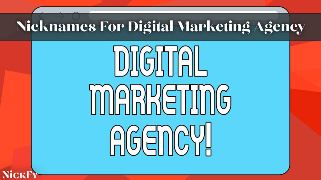 Nicknames For Digital Marketing Agency
