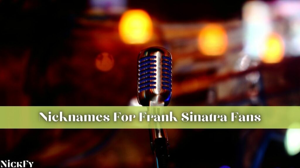 Frank Sinatra Nicknames