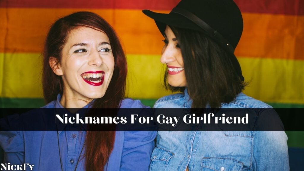 Nicknames For Gay Girlfriend