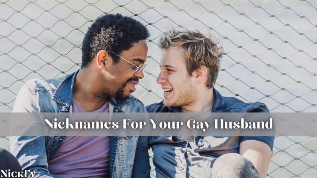Nicknames For Gay Husband