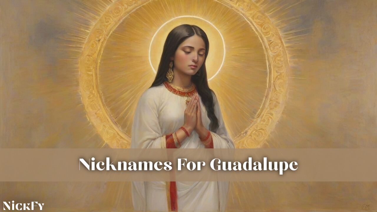 Nicknames For Guadalupe