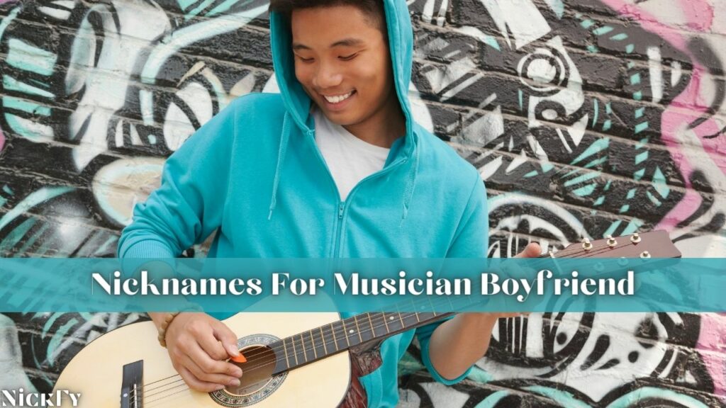Nicknames For Musician Boyfriend