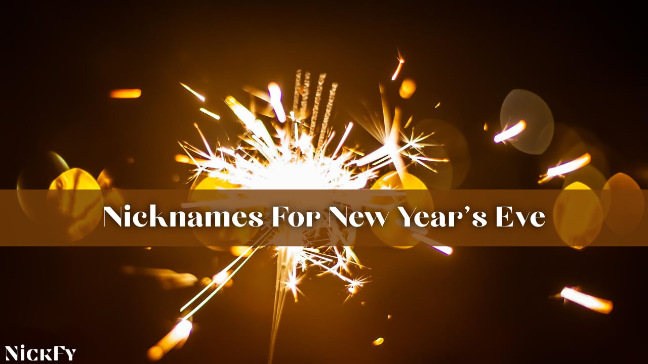 Nicknames For New Year's Eve