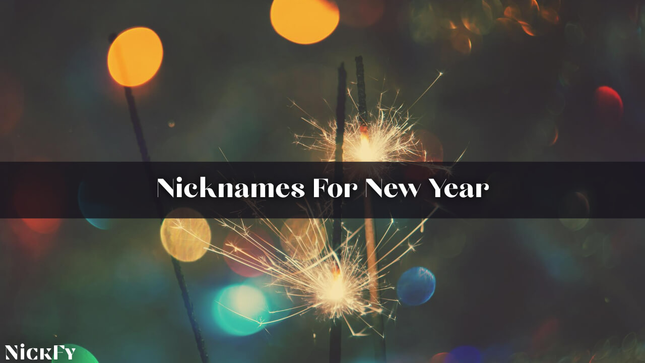 Nicknames For New Year