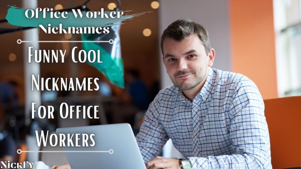 Nicknames For Office Workers