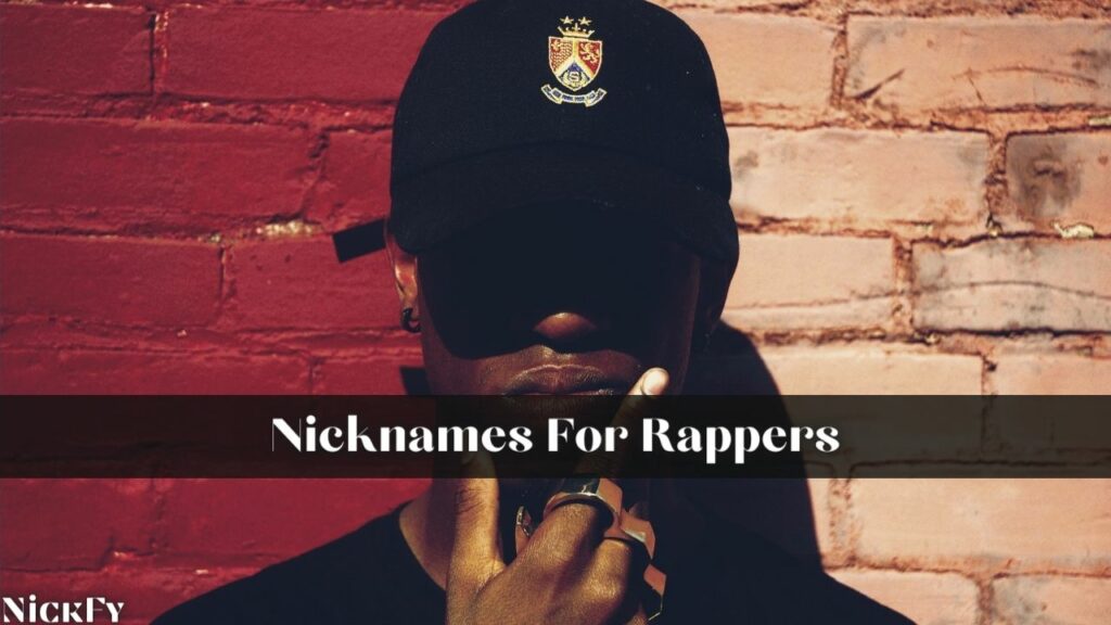 Nicknames For Rappers