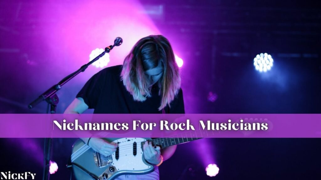 Nicknames For Rock Musicians