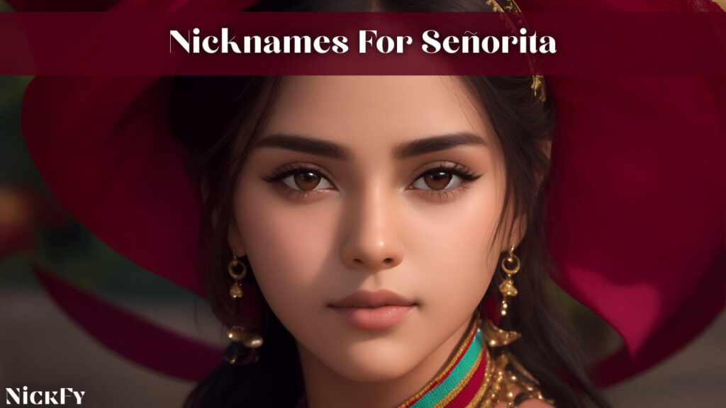 Nicknames For Señoritas