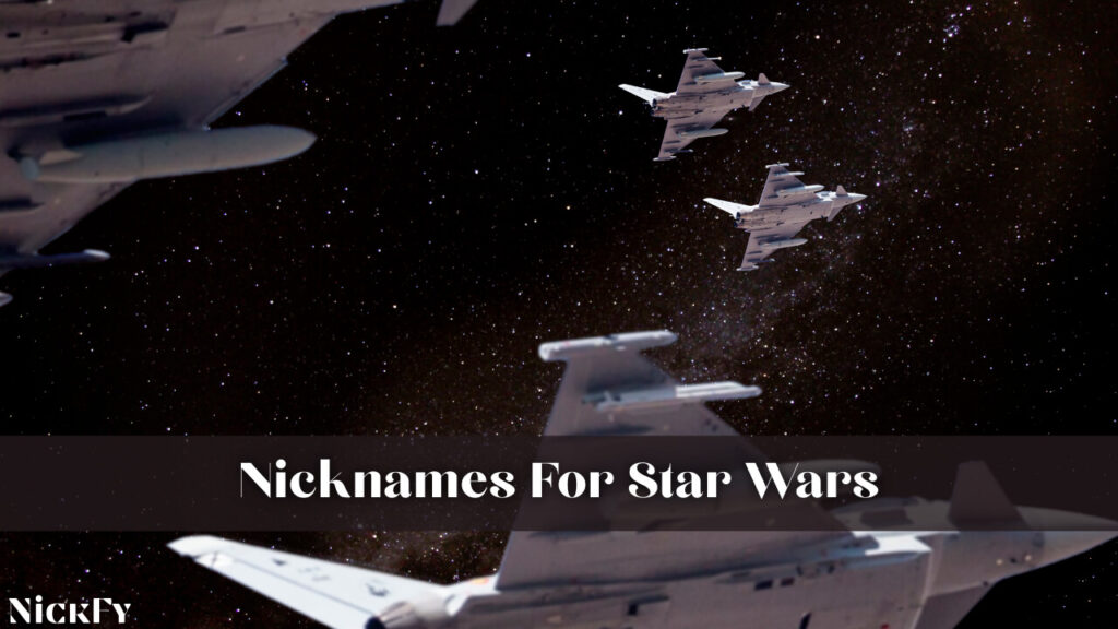 Nicknames For Star Wars